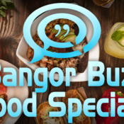 Food Specials are NEW on Bangor Buzz!