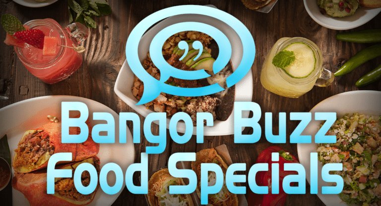 Food Specials are NEW on Bangor Buzz!